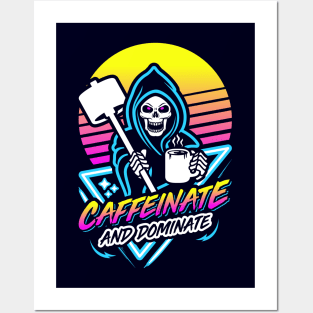 Caffeinate And Dominate (Gym Reaper) Retro Neon Synthwave 80s 90s Posters and Art